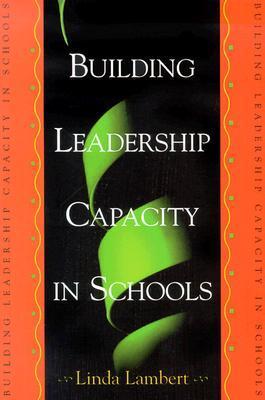 Book cover of Building Leadership Capacity In Schools by Linda Lambert