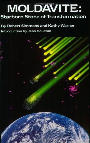 Book cover of Moldavite: Starborn Stone of Transformation by Robert Simmons, Kathy Warner
