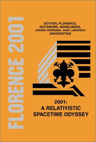 Book cover of 2001: A Relativistic Spacetime Odyssey: Experiments And Theoretical Viewpoints On General Relativity And Quantum Gravity - Proceedings Of The 25th ... On Current Problems In Particle Theory by Ignazio Ciufolini