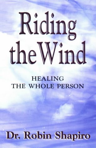 Book cover of Riding The Wind: Healing The Whole Person by Robin Shapiro
