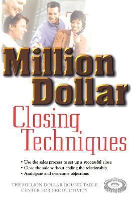 Book cover of Million Dollar Closing Techniques by The Million Dollar Round Table Center for Productivity