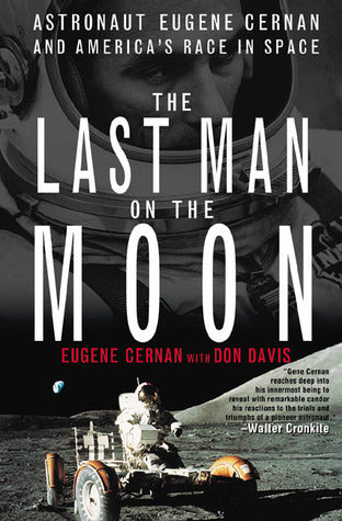 Book cover of The Last Man on the Moon: Astronaut Eugene Cernan And America's Race In Space by Eugene Cernan, Donald A. Davis