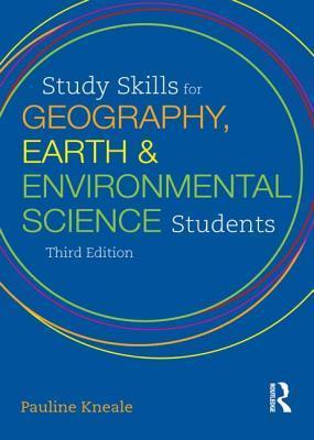 Book cover of Study Skills For Geography, Earth And Environmental Science Students by Pauline E. Kneale