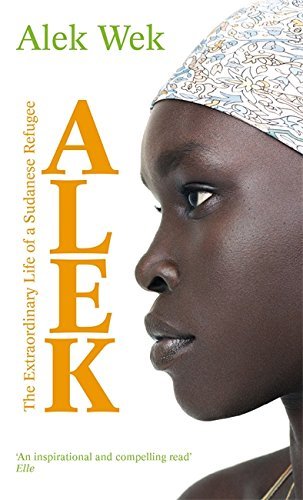 Book cover of Alek: The Extraordinary Life Of A Sudanese Refugee by Alek Wek