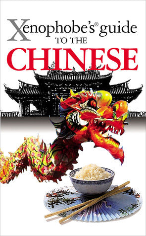 Book cover of Xenophobe's Guide To The Chinese by Song Zhu, J.C. Yang