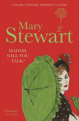 Book cover of Madam, Will You Talk? by stewart-mary