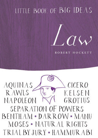 Book cover of Little Book Of Big Ideas: Law by Robert Hockett