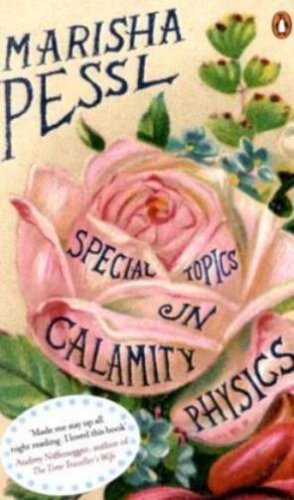 Book cover of Special Topics In Calamity Physics by Marisha Pessl
