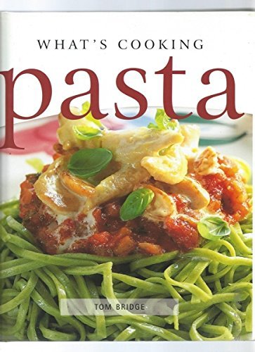 Book cover of Whats Cooking: Pasta by Tom Bridge