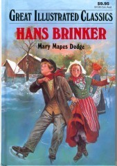 Book cover of Hans Brinker Silver Skates by Malvina G. Vogel (Adapter), Mary Mapes Dodge