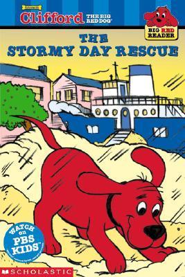 Book cover of The Stormy Day Rescue by Kimberly Weinberger (Adapted By), Del Thompson (Illus.), Dana Thompson (Illus.), Norman Bridwell (Character Creator)