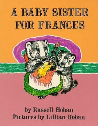Book cover of A Baby Sister For Frances by Russell Hoban, Lillian Hoban (Illus.)