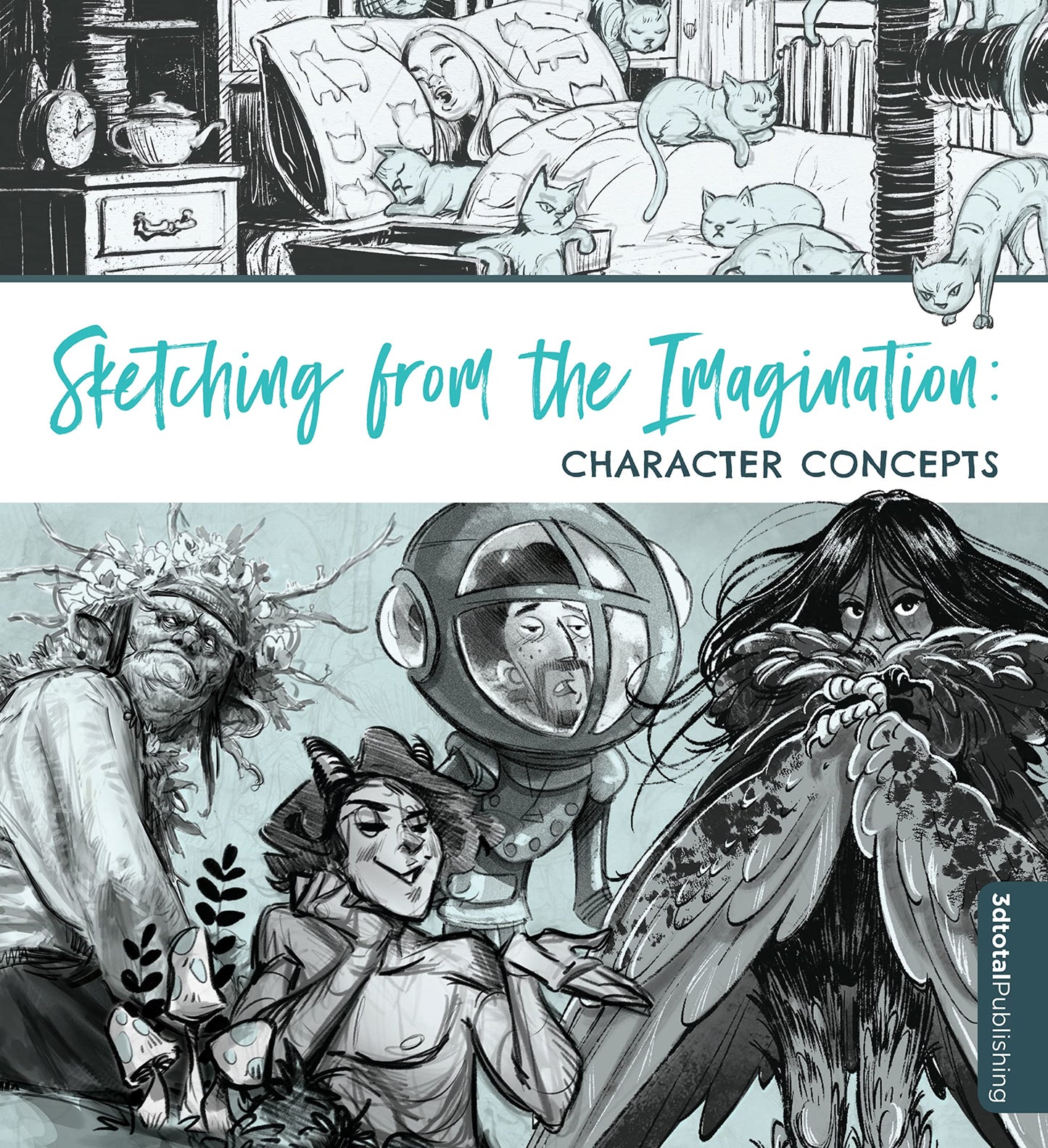 Book cover of Sketching From The Imagination: Character Concepts by 3dtotal Publishing (Ed.)