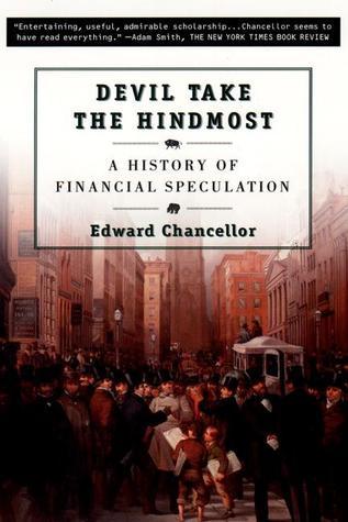 Book cover of Devil Take The Hindmost: A History Of Financial Speculation by Edward Chancellor