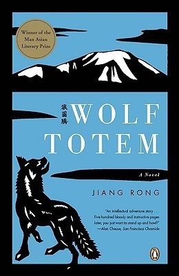 Book cover of Wolf Totem: A Novel by Jiang Rong, Howard Goldblatt (Trans.)