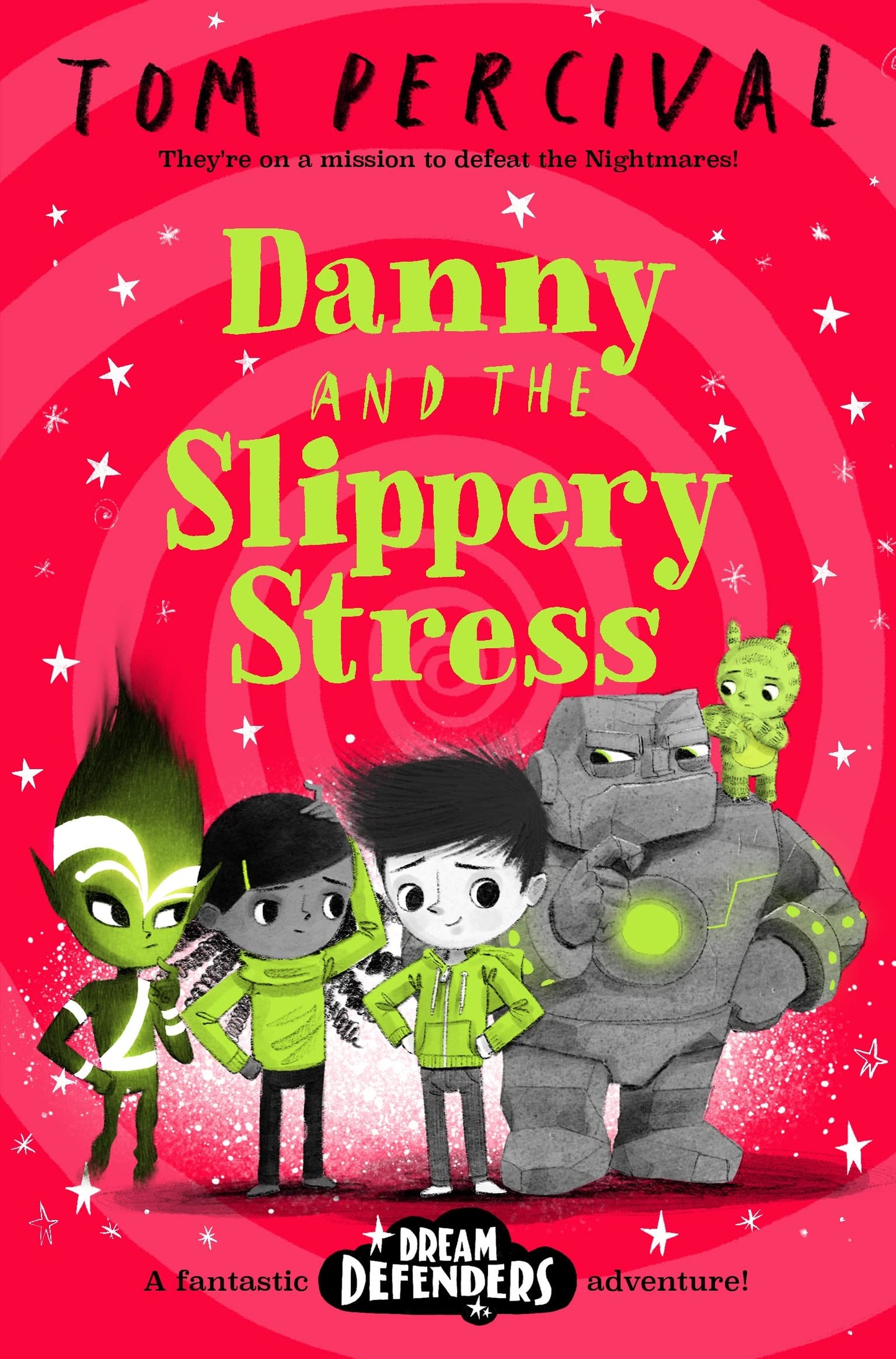 Book cover of Danny And The Slippery Stress by Tom Percival