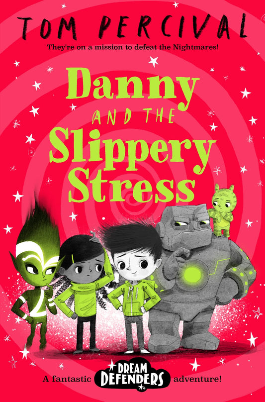 Book cover of Danny And The Slippery Stress by Tom Percival