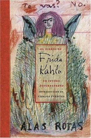 Book cover of The Diary Of Frida Kahlo: An Intimate Self-Portrait by Frida Kahlo, Carlos Fuentes (Introduction), Sarah M. Lowe (Introduction)