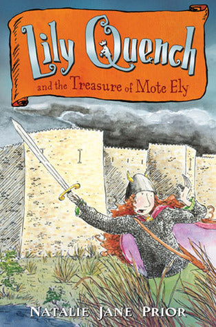Book cover of Lily Quench And The Treasure Of Mote Ely by Natalie Jane Prior