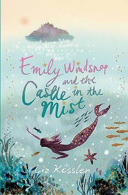 Book cover of Emily Windsnap and the Castle in the Mist by Liz Kessler