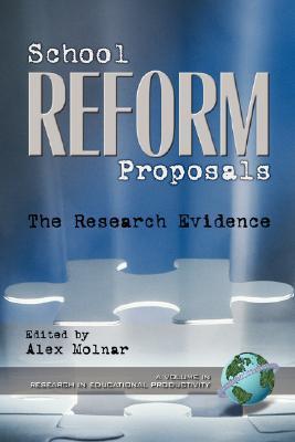 Book cover of School Reform Proposals: The Research Evidence by Alex Molnar (Ed.)