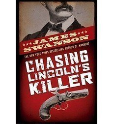 Book cover of Chasing Lincoln's Killer by James L. Swanson