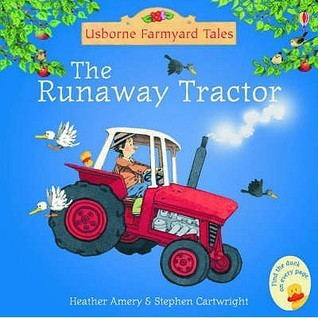 Book cover of The Runaway Tractor by Heather Amery, Stephen Cartwright (Illus.)