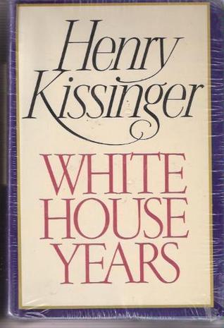 Book cover of White House Years by Henry Kissinger