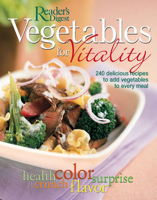 Book cover of Vegetables For Vitality by Reader's Digest Association, Norma MacMillan (Series Editor), Bridget Jones (Volume Editor)