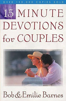 Book cover of 15-Minute Devotions For Couples by Bob Barnes, Emilie Barnes