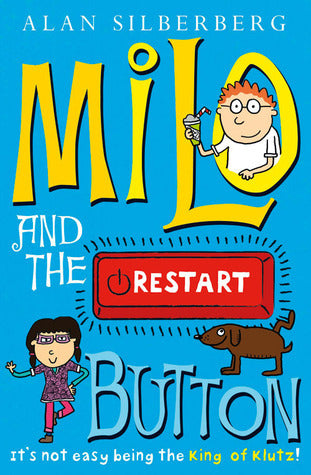 Book cover of Milo And The Restart Button by Alan Silberberg