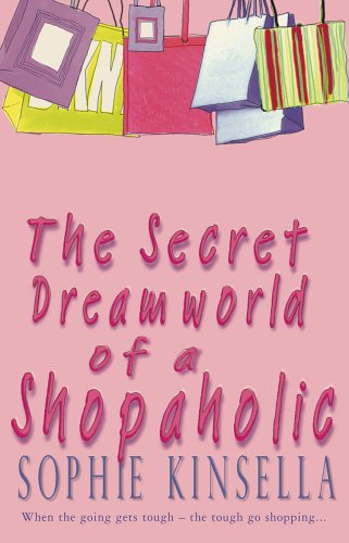 Book cover of The Secret Dreamworld of a Shopaholic by Sophie Kinsella