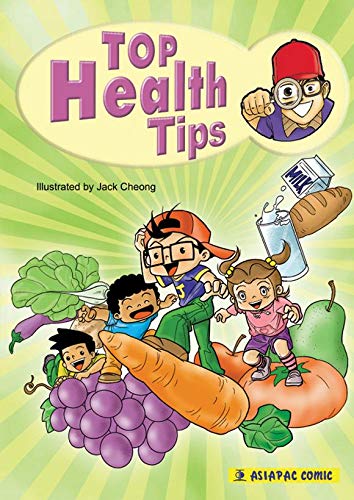 Book cover of Top Health Tips / This Comic Book Shows You How To Make Your Body More Active And Healthy by Chitra Soundar