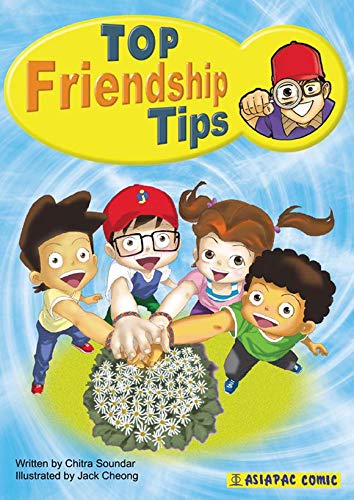 Book cover of Top Friendship Tips / Colored Comic Book To Help Your Friendships by Chitra Soundar