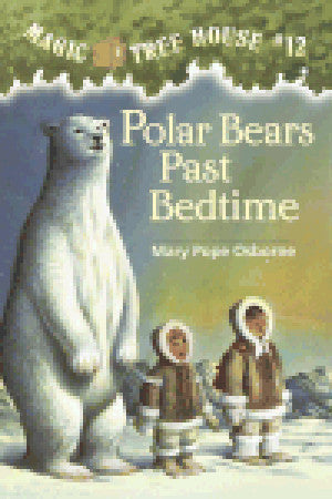 Book cover of Polar Bears Past Bedtime by Mary Pope Osborne, Sal Murdocca (Illus.)