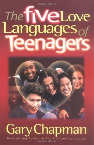 Book cover of The Five Love Languages of Teenagers by Gary Chapman