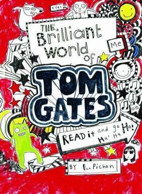 Book cover of The Brilliant World of Tom Gates by Liz Pichon