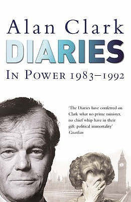 Book cover of Diaries: In Power 1983-1992 by Alan Clark