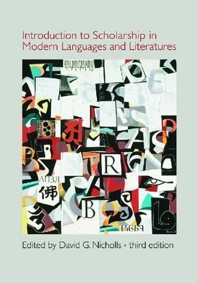 Book cover of Introduction To Scholarship In Modern Languages And Literatures by David G. Nicholls (Ed.)