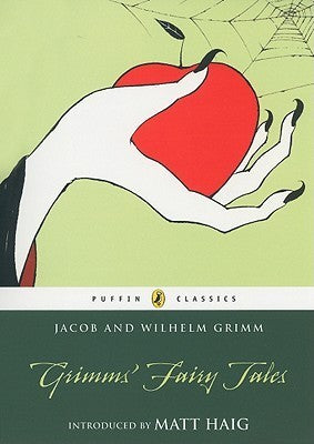 Book cover of Grimms' Fairy Tales by Jacob Grimm, Matt Haig (Introduction)