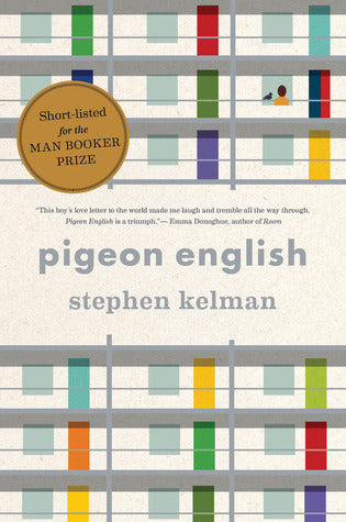 Book cover of Pigeon English by Stephen Kelman