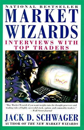 Book cover of Market Wizards: Interviews With Top Traders by Jack D. Schwager (editor)