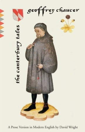 Book cover of The Canterbury Tales: A Prose Version In Modern English by Geoffrey Chaucer, David Wright (Trans.)