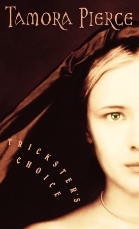 Book cover of Trickster's Choice by Tamora Pierce