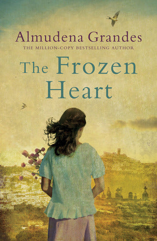 Book cover of The Frozen Heart by Almudena Grandes
