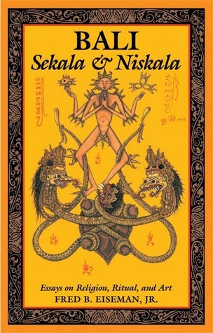 Book cover of Bali: Sekala & Niskala: Essays On Religion, Ritual, And Art by Fred B. Eiseman Jr.