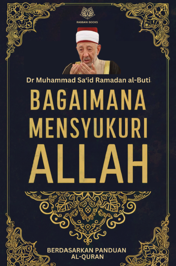 Book cover of Bagaimana Mensyukuri Allah by Dr Muhammad Sa’id Ramadan al-Buti