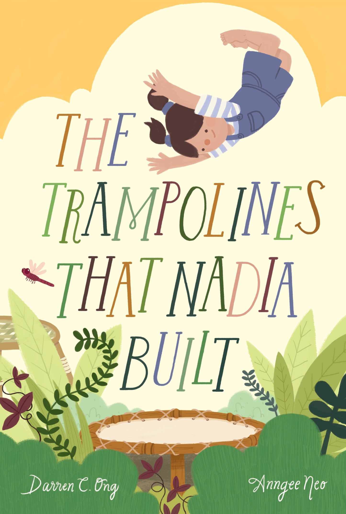 Book cover of The Trampolines That Nadia Built by Darren C. Ong, Anngee Neo (Illus.)