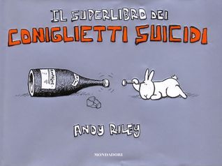 Book cover of Il Superlibro Dei Coniglietti Suicidi by Andy Riley, Riccardo Valla (Trans.)