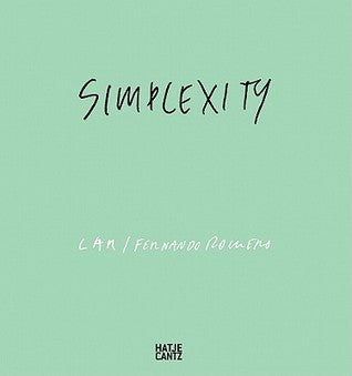 Book cover of Lar Fernando Romero: Simplexity by Hans Ulrich Obrist, Raymund Ryan, Pedro Reyes